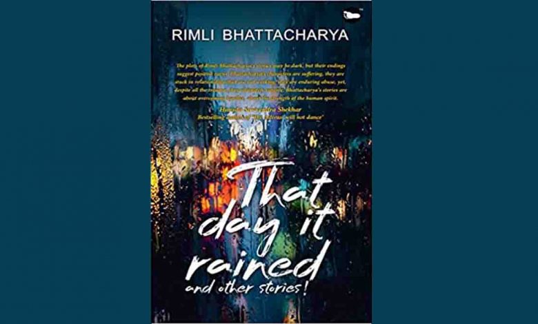 That Day It Rained & Other Stories: A caravan of myriad emotions