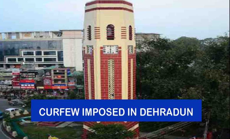 Covid curfew extended till May 6 in 6 cities of Dehradun